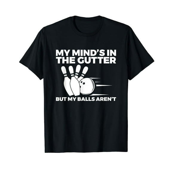 Funny Bowling, My Mind's in the Gutter But My Balls Aren't Black T-Shirt Crew Neck Tee