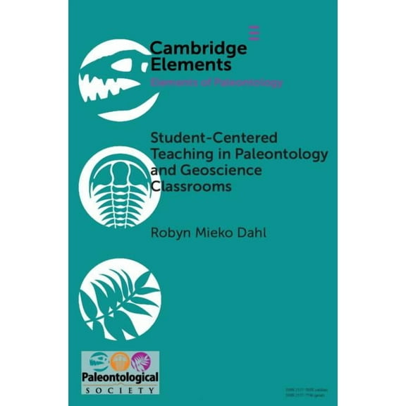 Elements of Paleontology Student-Centered Teaching in Paleontology and Geoscience Classrooms, (Paperback)