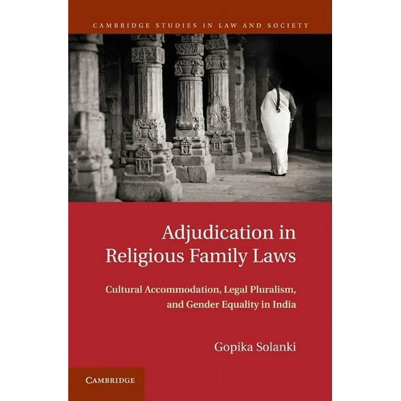 Cambridge Studies in Law and Society Adjudication in Religious Family Laws, (Hardcover)