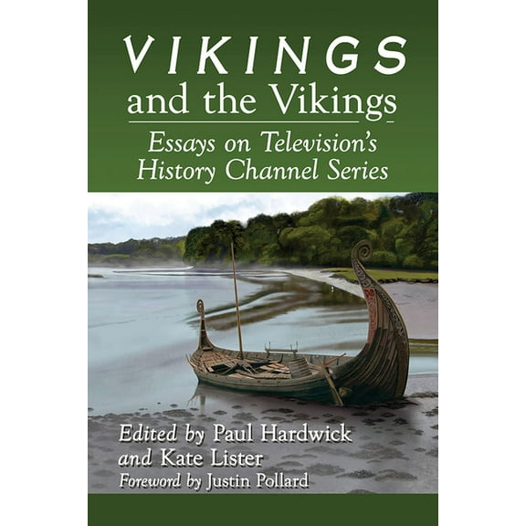 Vikings and the Vikings: Essays on Television's History Channel Series, (Paperback)