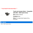 thumbnail image 2 of Trunk Lock Actuator Motor - Compatible with 2002 - 2006 Toyota Camry 2003 2004 2005, 2 of 2