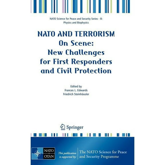 NATO Science for Peace and Security Seri NATO and Terrorism: On Scene: New Challenges for First Responders and Civil Protection, (Hardcover)