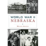 Military: World War II Nebraska (Paperback)