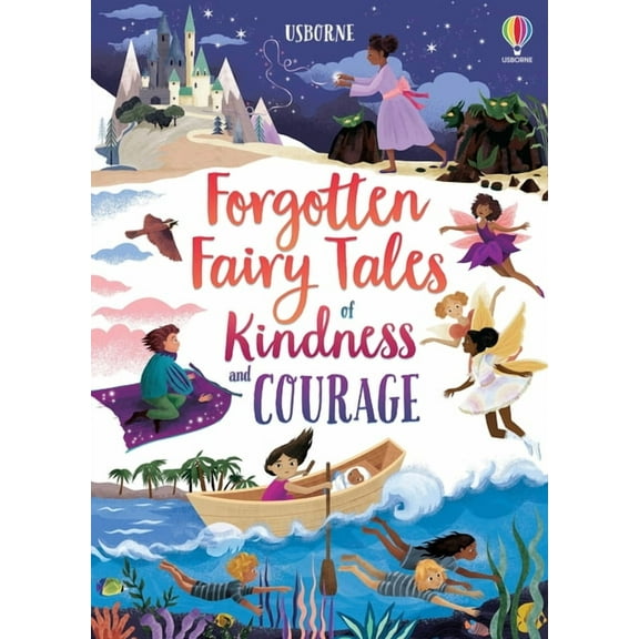 Illustrated Story Collections Forgotten Fairy Tales of Kindness and Courage, (Hardcover)