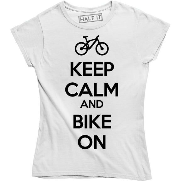 Women's Keep Calm And Bike On Bicycle Rider Bicyclist FREE SandH T-Shirt