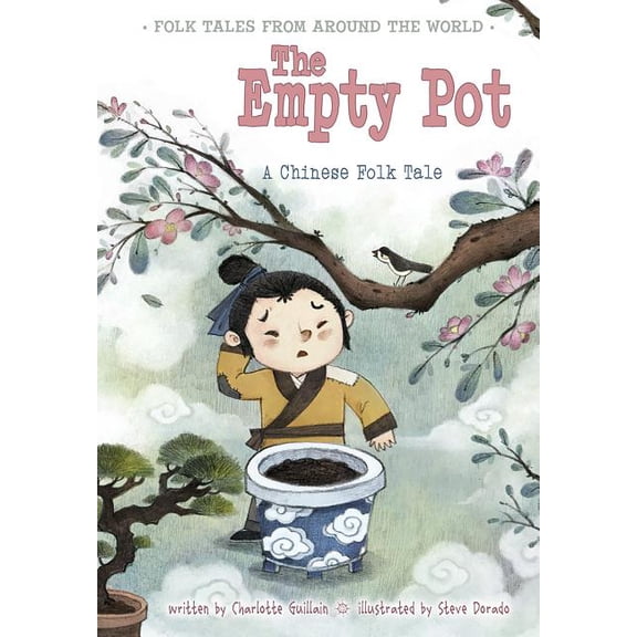 Folk Tales from Around the World The Empty Pot: A Chinese Folk Tale, (Paperback)