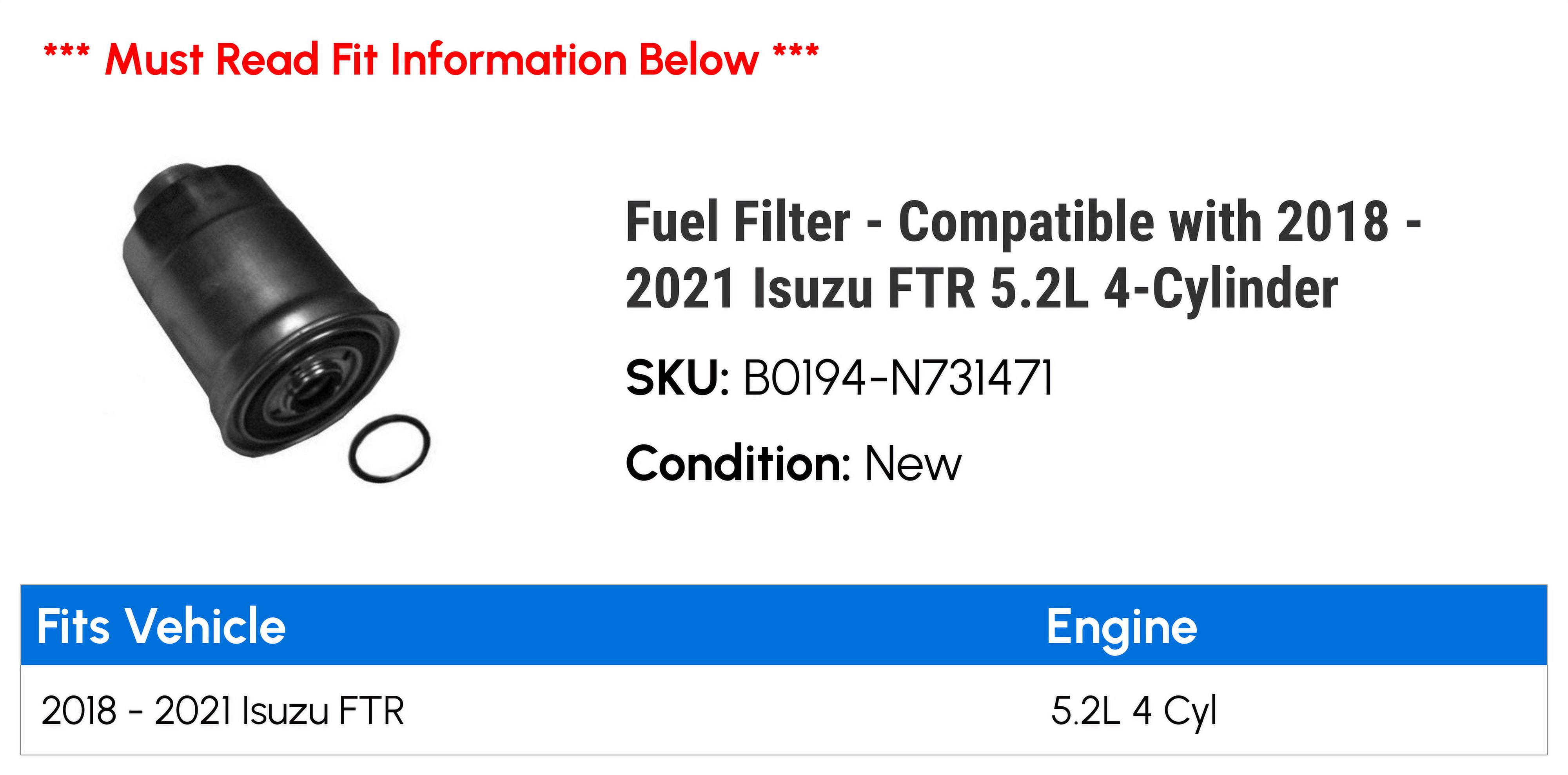 Fuel Filter - Compatible with 2018 - 2021 Isuzu FTR 5.2L 4-Cylinder 2019 2020