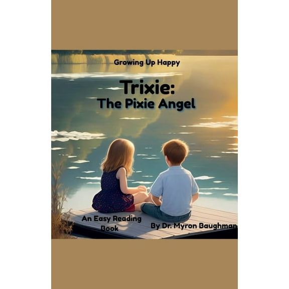 Trixie: The Pixie Angel, (Paperback)