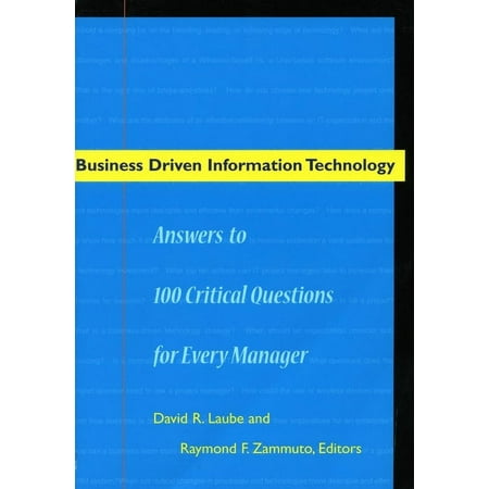 Business Driven Information Technology: Answers to 100 Critical Questions for Managers (Paperback)