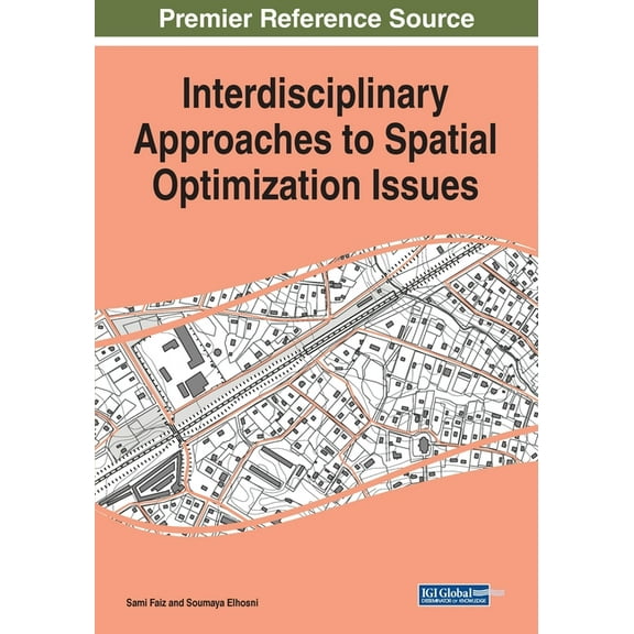 Interdisciplinary Approaches to Spatial Optimization Issues, (Paperback)