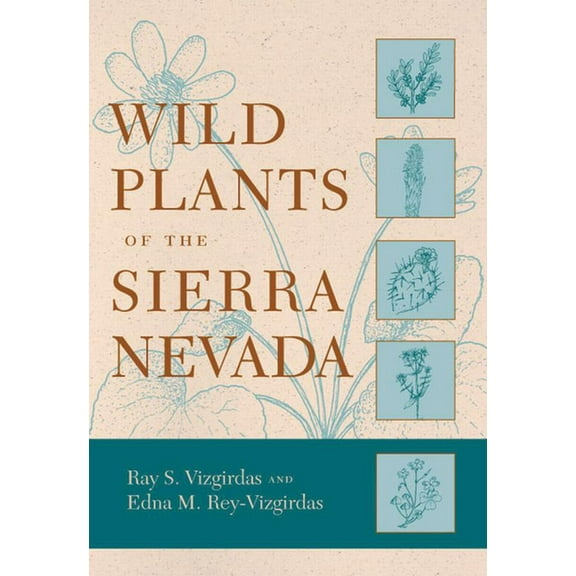 Wild Plants of the Sierra Nevada (Paperback)