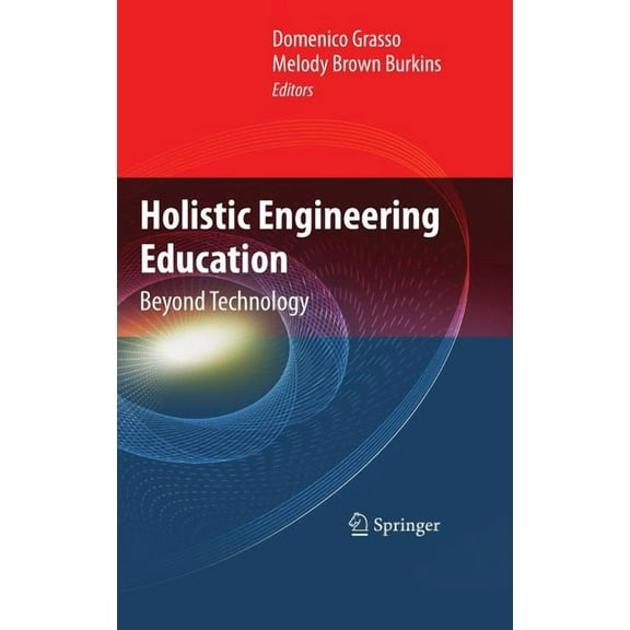 Holistic Engineering Education: Beyond Technology, (Hardcover)