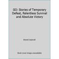thumbnail image 1 of Pre-Owned GO: Stories of Temporary Defeat, Relentless Survival and Absolute Victory (Paperback) 1949550265 9781949550269, 1 of 1
