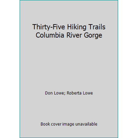 Thirty-Five Hiking Trails Columbia River Gorge [Paperback - Used]
