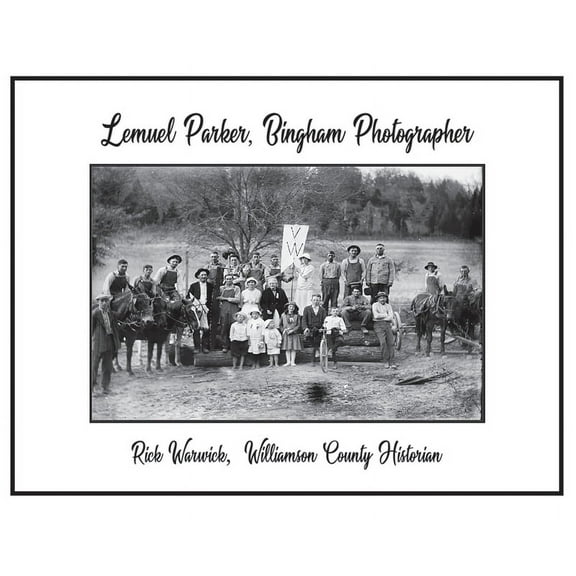 Lemuel Parker, Bingham Photographer, (Hardcover)