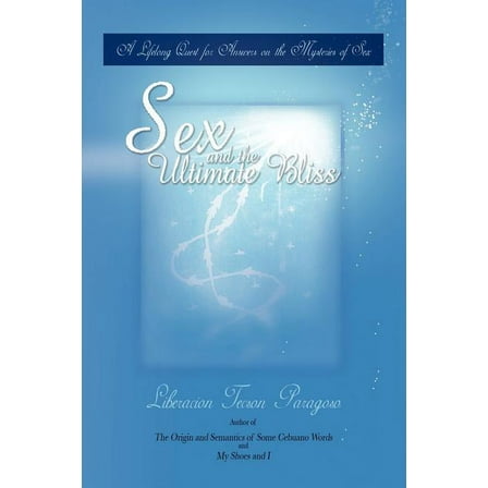 Sex and the Ultimate Bliss (Paperback)