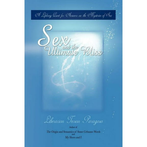 Sex and the Ultimate Bliss (Paperback)