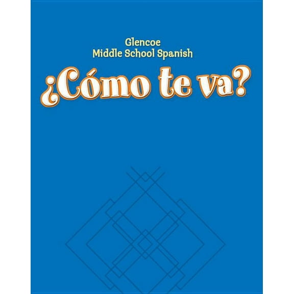 Glencoe Spanish ¿cómo Te Va? Level B Nivel Azul, Workbook, (Paperback)