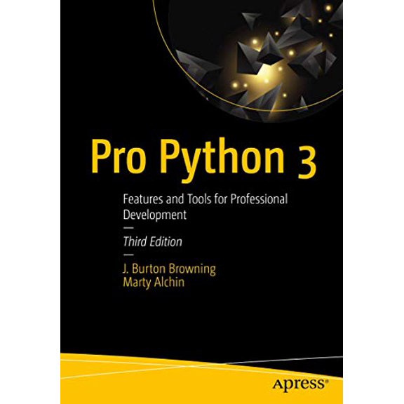 Pre-Owned Pro Python 3: Features and Tools for Professional Development (Paperback) 1484243846 9781484243848