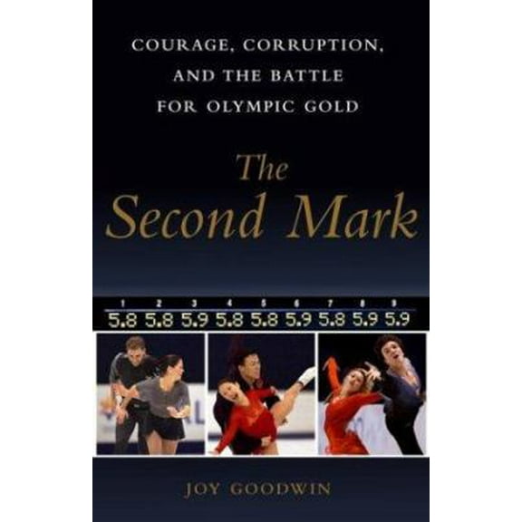 Pre-Owned The Second Mark: Courage, Corruption, and the Battle for Olympic Gold (Hardcover) 074324527X 9780743245272