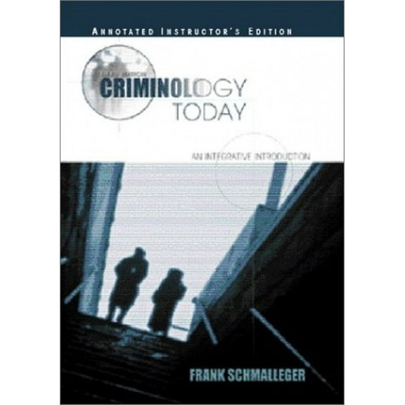 Pre-Owned Criminology Today : An Integrative Introduction (Edition 3) (Hardcover)