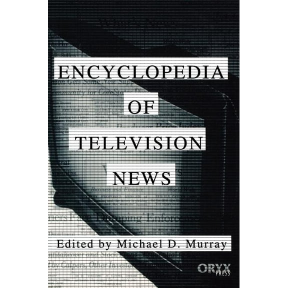 Encyclopedia of Television News, (Hardcover)