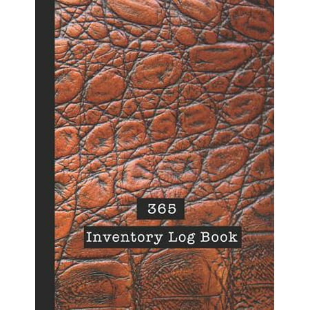 365 Inventory Log Book: Basic Inventory Log Book - The large record book to keep track of all your product inventory quickly and easily - Brow (Best Way To Keep Inventory)