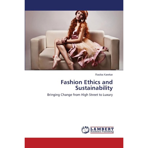 Fashion Ethics and Sustainability (Paperback)