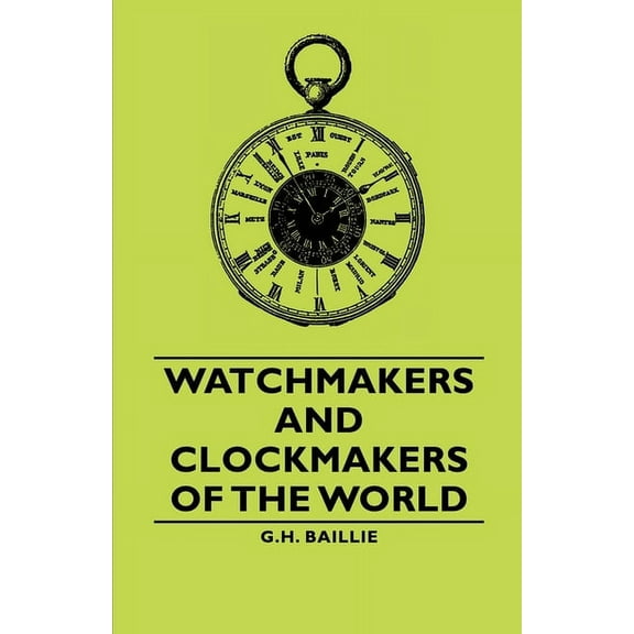 Watchmakers and Clockmakers of the World, (Hardcover)