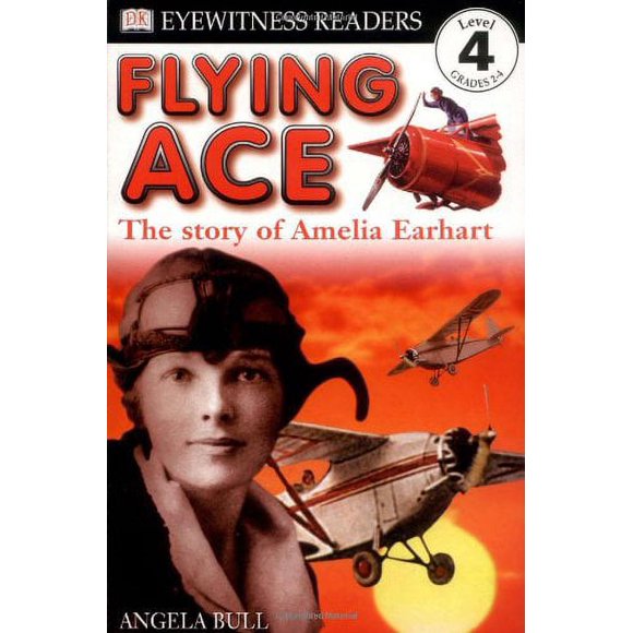DK Readers L4: Flying Ace: the Story of Amelia Earhart 9780789454355 Used / Pre-owned