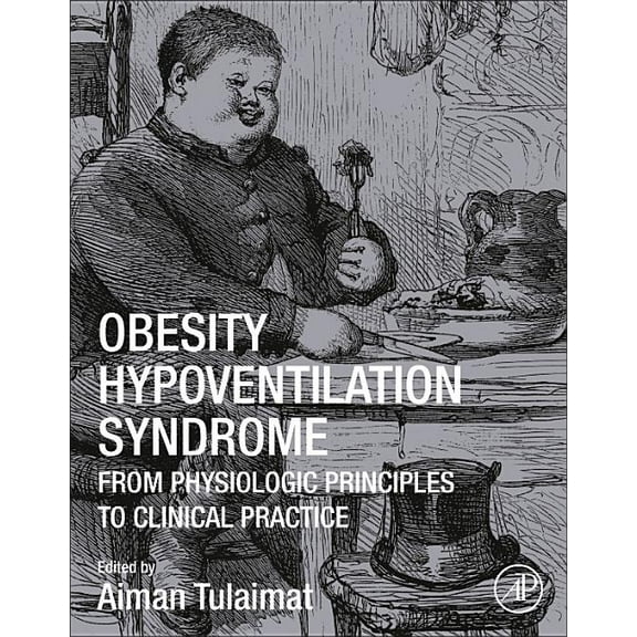 Obesity Hypoventilation Syndrome: From Physiologic Principles to Clinical Practice, (Paperback)