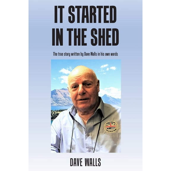 It Started in the Shed
