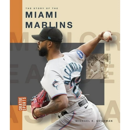 Creative Sports: Major League Baseball The Story of the Miami Marlins, (Paperback)
