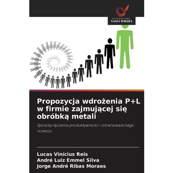Propozycja wdrożenia P L w firmie zajmującej się obrÃ³bką metali, (Paperback)