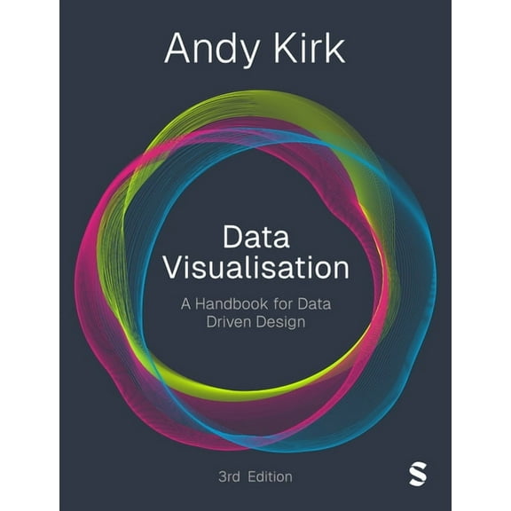 Data Visualisation: A Handbook for Data Driven Design (Third Edition), (Hardcover)