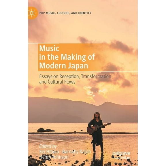 Pop Music, Culture and Identity Music in the Making of Modern Japan: Essays on Reception, Transformation and Cultural Flows, (Hardcover)