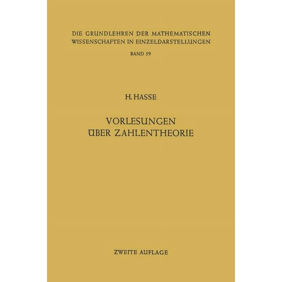 Grundlehren Der Mathematischen Wissensch Vorlesungen Ãber Zahlentheorie, Book 59, (Paperback)