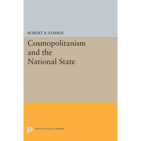 Princeton Legacy Library Cosmopolitanism and the National State, Book 1343, (Paperback)