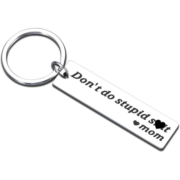 Dont Do Stupid Sh t Keychain Son Gifts from Mom Stocking Stuffers for Son Daughter Christmas Birthday Gift for Teen Boys Girls Xmas Gifts for Boys Funny Mom Keychain Don't Do Stupid Sht Keychain