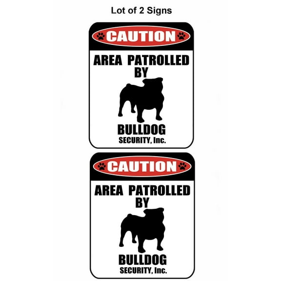 2-Count Caution Area Patrolled by a Bulldog 9 inch x 11.5 inch Laminated Dog Sign