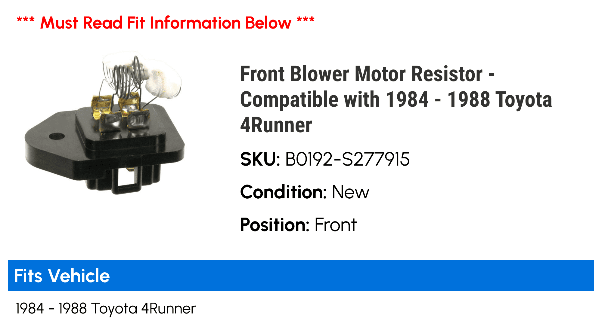 Front Blower Motor Resistor - Compatible with 1984 - 1988 Toyota 4Runner 1985 1986 1987