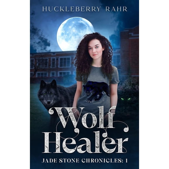 Jade Stone Chronicles Wolf Healer, Book 1, (Paperback)