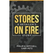 Stores on Fire: A Retailer's Story (Paperback)