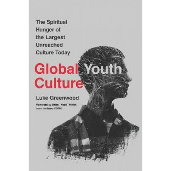 Culture Jeunesse Globale: la Faim Spirituelle de la Plus Grande Culture Non Atteinte Aujourd'hui