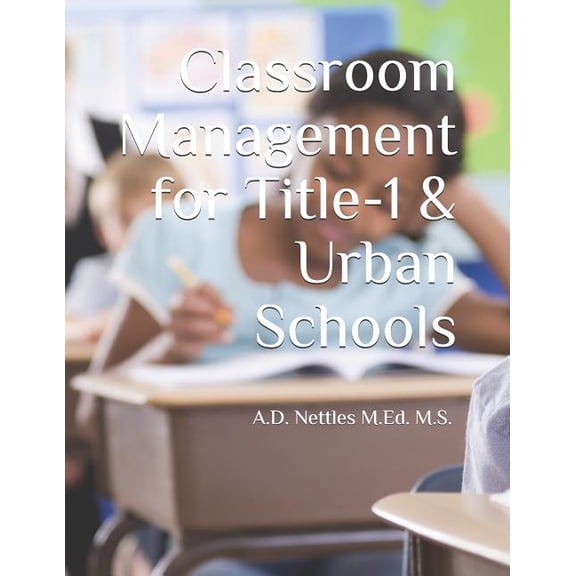 Classroom Management for Title-1 & Urban Schools, (Paperback)
