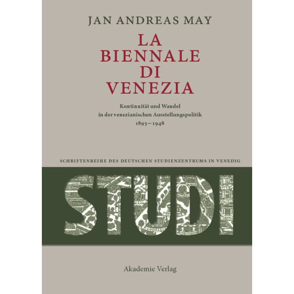 Studi. Schriftenreihe Des Deutschen Stud La Biennale di Venezia, Book 2, (Hardcover)
