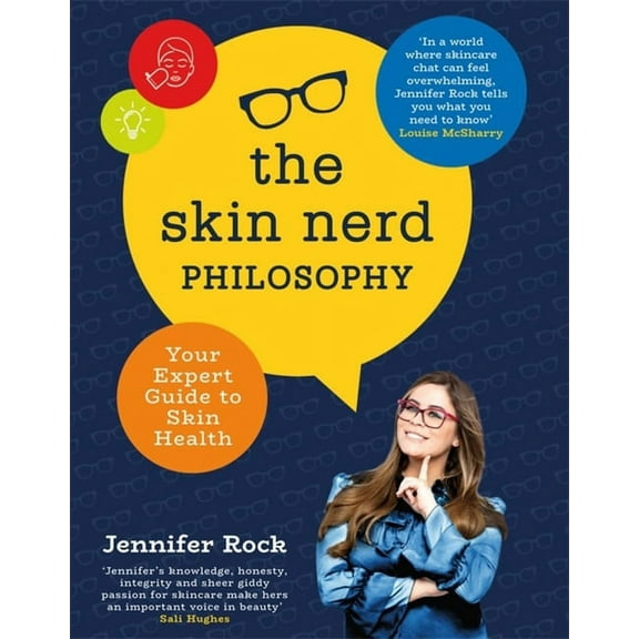 The Skin Nerd Philosophy : Your Expert Guide to Skin Health (Hardcover)