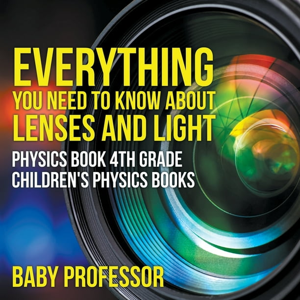 Everything You Need to Know about Lenses and Light 4th Grade Children