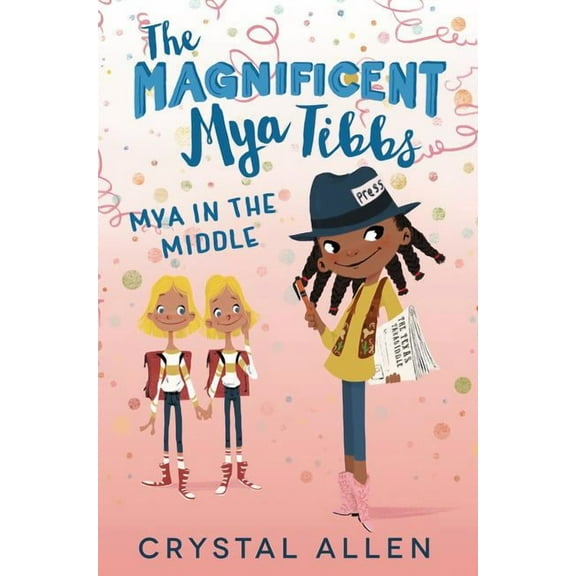 The Magnificent Mya Tibbs: Mya in the Middle (Hardcover)
