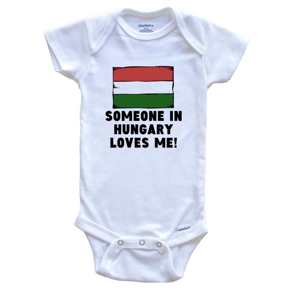 Someone In Hungary Loves Me Hungarian Flag Baby Bodysuit
